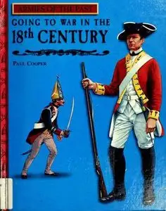 Going to War in the 18th Century (Armies of the Past)