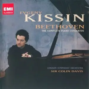 Ludwig van Beethoven - The Complete Piano Concertos (Kissin/Davis/LSO - 2008, EMI)