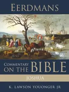 «Eerdmans Commentary on the Bible: Joshua» by K. Lawson Youonger