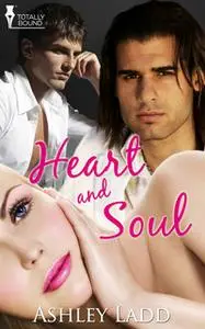 «Heart and Soul» by Ashley Ladd