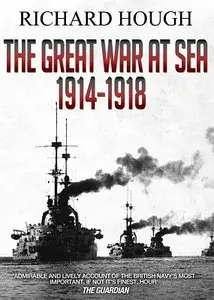 The Great War at Sea: 1914 - 1918 (repost)