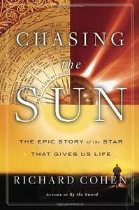 Chasing the Sun: The Epic Story of the Star That Gives Us Life (repost)