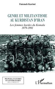 Fatemeh Karimi, "Genre et militantisme au Kurdistan d'Iran: Les femmes kurdes du Komala 1979-1991"