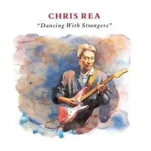 CHRIS REA - Dancing With Strangers (1987)