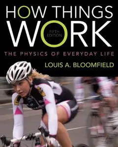 How Things Work: The Physics of Everyday Life (repost)