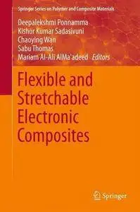 Flexible and Stretchable Electronic Composites (Repost)