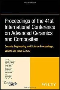 Proceedings of the 41st International Conference on Advanced Ceramics and Composites