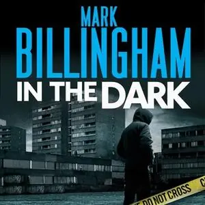 «In The Dark» by Mark Billingham