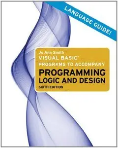 Visual Basic Programs to Accompany Programming Logic and Design, 6 edition (Repost)