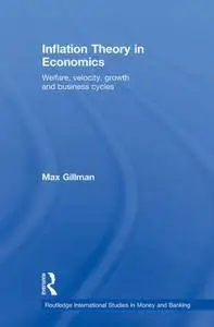 Inflation Theory in Economics: Welfare, Velocity, Growth and Business Cycles
