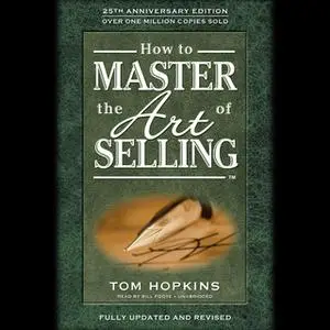 «How to Master the Art of Selling» by Tom Hopkins