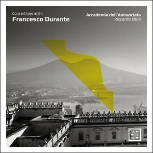 Accademia dell'Annunciata - Durante- Concerti per archi (2023) [Official Digital Download]