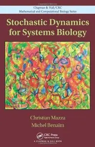 Stochastic Dynamics for Systems Biology (repost)