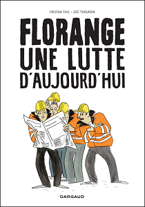 Florange - Une Lutte D'Aujourd'hui