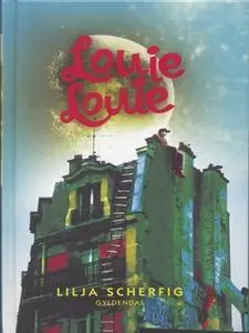 «Louie Louie» by Lilja Scherfig