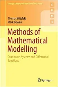 Methods of Mathematical Modelling: Continuous Systems and Differential Equations