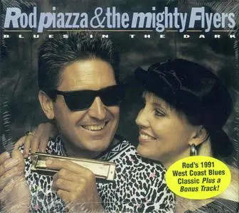 Rod Piazza & The Mighty Flyers - Blues In The Dark (1991) {2008, Deluxe Edition}