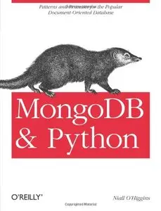 MongoDB and Python: Patterns and processes for the popular document-oriented database (repost)