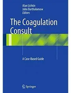 The Coagulation Consult: A Case-Based Guide [Repost]