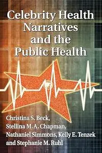 Celebrity Health Narratives and the Public Health