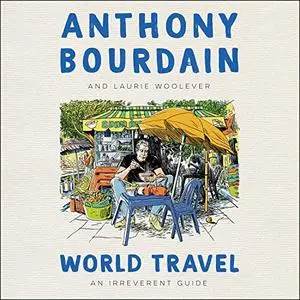 World Travel: An Irreverent Guide [Audiobook]
