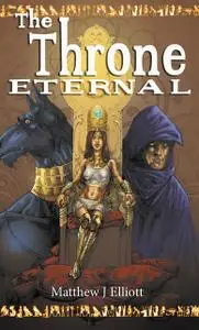 «The Throne Eternal» by Matthew J. Elliott