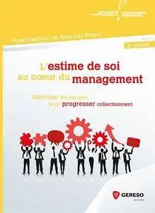 L'estime de soi au coeur du management : Valoriser les équipes pour progresser collectivement