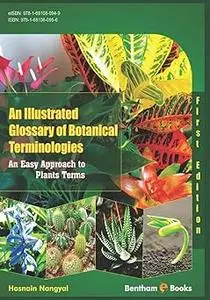 An Illustrated Glossary of Botanical Terminologies: An Easy Approach to Plant Terms