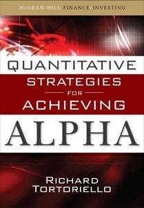 Quantitative Strategies for Achieving Alpha (McGraw-Hill Finance & Investing)