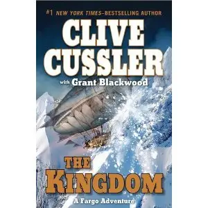 Clive Cussler  - The Kingdom (A Fargo Adventure)