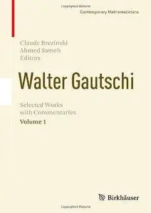 Walter Gautschi, Volume 1: Selected Works with Commentaries (repost)