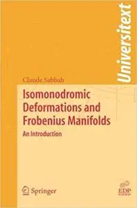 Isomonodromic Deformations and Frobenius Manifolds: An Introduction