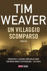 Tim Weaver - Un villaggio scomparso