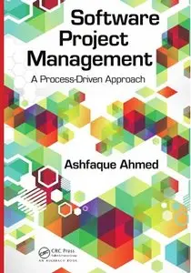 Software Project Management: A Process-Driven Approach (Repost)