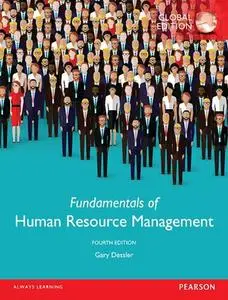 Fundamentals of Human Resource Management, Global Edition, 4th edition