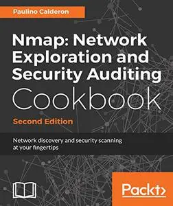 Nmap: Network Exploration and Security Auditing Cookbook - 2nd Edition