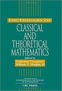 Dictionary of Classical and Theoretical Mathematics (Repost)
