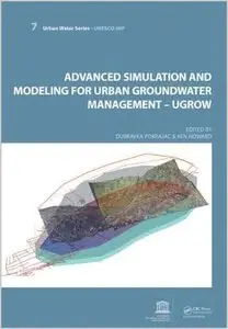 Advanced Simulation and Modeling for Urban Groundwater Management - UGROW: UNESCO-IHP (repost)