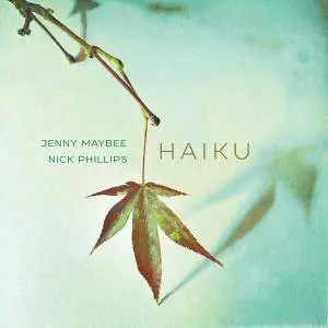 Jenny Maybee & Nick Phillips - Haiku (2016)