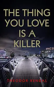 The thing you love is a killer