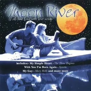 VA - Moon River: 20 All-Time Favorite Love Songs (1998) {Time Music International}