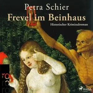 «Frevel im Beinhaus» by Petra Schier