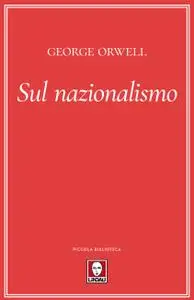 George Orwell - Sul nazionalismo