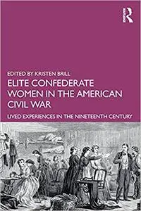Elite Confederate Women in the American Civil War