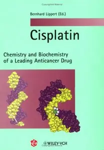 Cisplatin: Chemistry and Biochemistry of a Leading Anticancer Drug by Bernhard Lippert