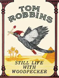 Tom Robbins - Still Life With Woodpecker