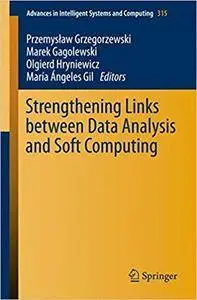 Strengthening Links Between Data Analysis and Soft Computing (Repost)