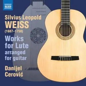 Danijel Cerović - Weiss: Lute Works (Arr. D. Cerović for Guitar) (2020)
