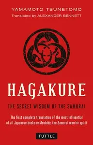 Hagakure: The Secret Wisdom of the Samurai