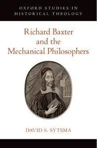 Richard Baxter and the Mechanical Philosophers